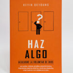 Haz algo Descubre la Voluntad de Dios