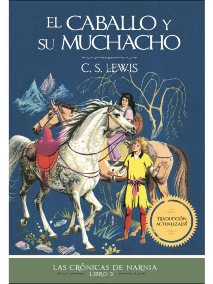 El Caballo y su Muchacho Las Crónicas de Narnia - Libro 3