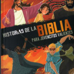 Biblia Para Jovencitos Valientes [Libro] Historias de la Biblia