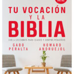Vocación Y La Biblia/La Con 4 Lecciones para Clases y Grupos Pequeños