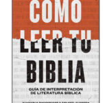 Como Leer La Biblia Guía de interpretación de literatura bíblica