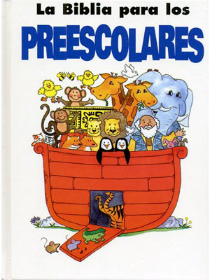 Biblia Para Preescolares [Biblias para Niños] Niños de 3 a 5 años