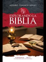 Explorando La Biblia [Libro] Manual de aprendizaje Bíblico para la iglesia actual - Génesis/Rut