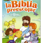 La Biblia Preescolar [Biblia]