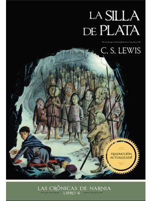 La Silla de Plata [Libro] Las crónicas de Narnia /Libro 6