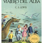 La Travesía del Viajero del Alba Las Crónicas de Narnia - Libro 5