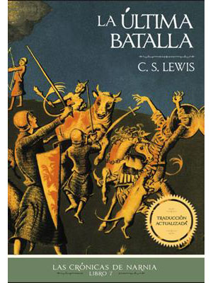 La Última Batalla Las Crónicas de Narnia - Libro 7