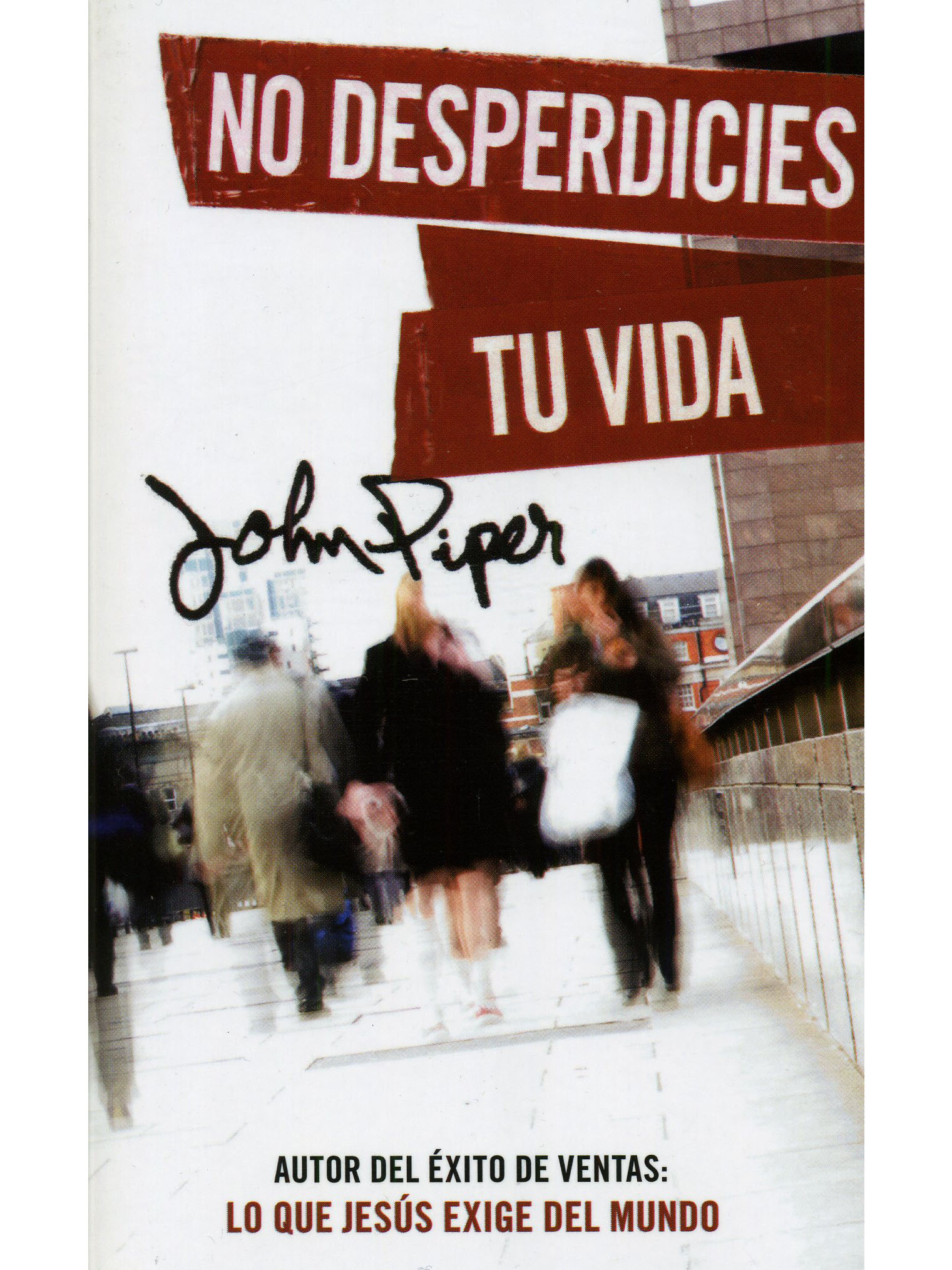 No desperdicies tu vida