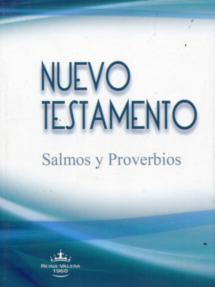 Nuevo Testamento/RVR60/Con Salmos Y Proverbios